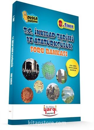 8. Sınıf Lise Giriş Sınavlarına Hazırlık T. C. İnkılap Tarihi ve Atatürkçülük Soru Bankası