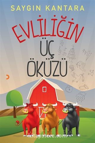 Evliliğin Üç Öküzü