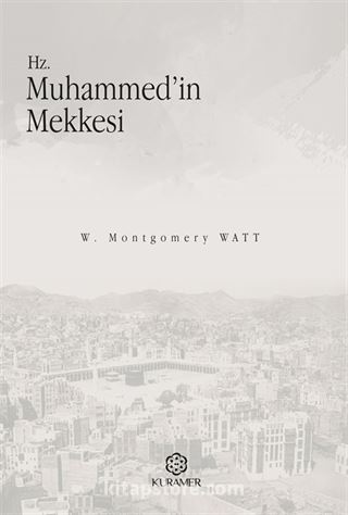 Hz. Muhammed'in Mekkesi