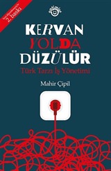 Kervan Yolda Düzülür