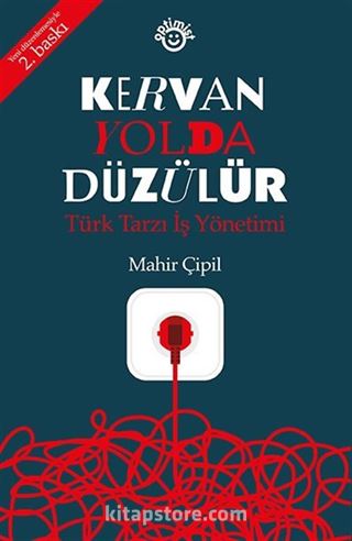 Kervan Yolda Düzülür