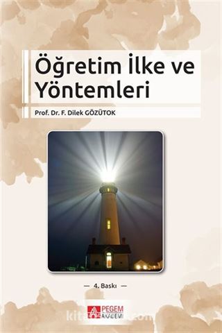 Öğretim İlke ve Yöntemleri ( F. Dilek Gözütok )