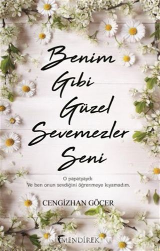 Benim Gibi Güzel Sevemezler Seni