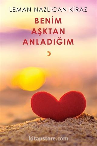 Benim Aşktan Anladığım