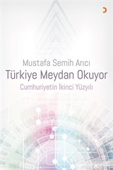 Türkiye Meydan Okuyor Cumhuriyetin İkinci Yüzyılı