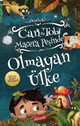 Can ile Tobi Macera Peşinde / Olmayan Ülke