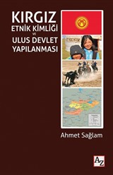 Kırgız Etnik Kimliği ve Ulus Devlet Yapılanması