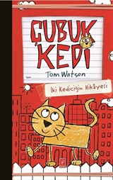 Çubuk Kedi / İki Kediciğin Hikayesi