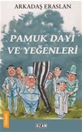 Pamuk Dayı ve Yeğenleri