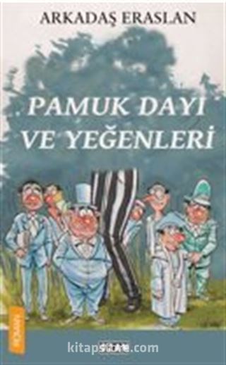 Pamuk Dayı ve Yeğenleri