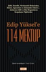 Edip Yüksel'e 114 Mektup