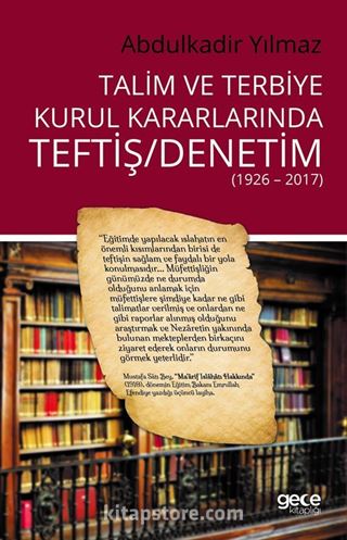 Talim ve Terbiye Kurul Kararlarında Teftiş/Denetim (1926-2017)