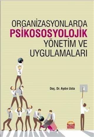 Organizasyonlarda Psikososyolojik Yönetim ve Uygulamaları