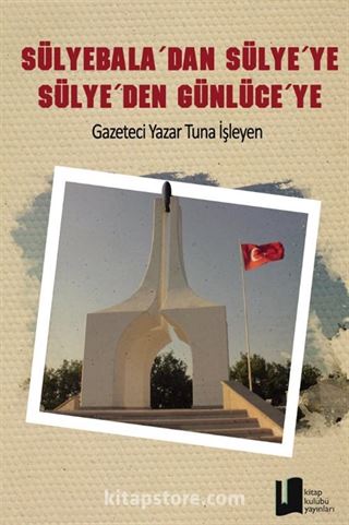 Sülyebala'dan Sülye'ye, Sülye'den Günlüceye