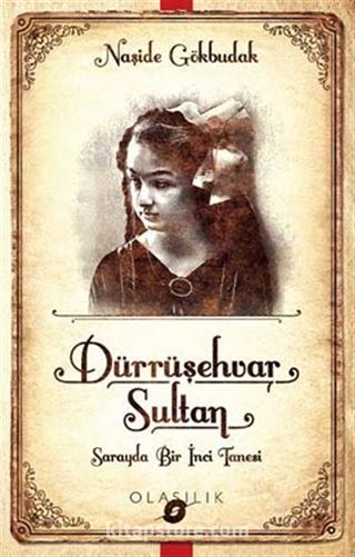 Dürrüşehvar Sultan: Sarayda Bir İnci Tanesi