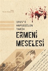 1915'e Hapsedilen Tarih Ermeni Meselesi