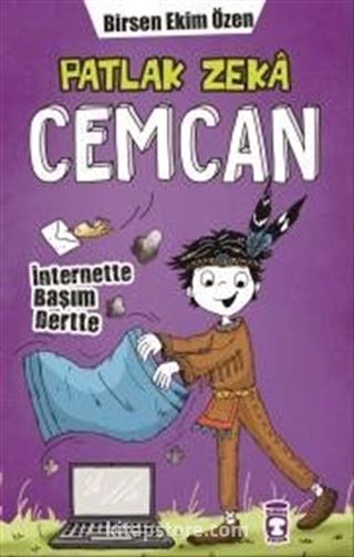 Patlak Zeka Cemcan / İnternette Başım Dertte