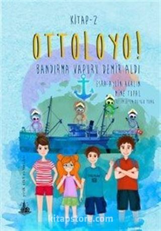 Ottoloyo! 2 / Bandırma Vapuru Demir Aldı