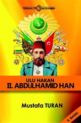 Sultan II. Abdulhamid Han Ulu Hakan Mı? Kızıl Sultan Mı?