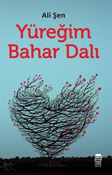 Yüreğim Bahar Dalı