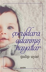 Çocuklara Adanmış Hayatlar