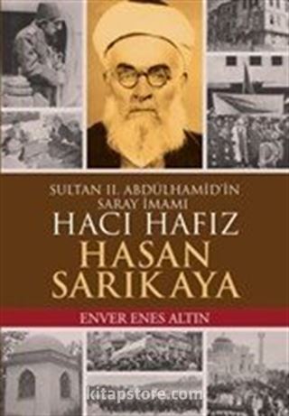 Sultan II. Abdülhamid'in Saray İmamı Hacı Hafiz Hasan Sarıkaya