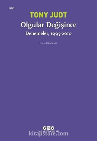 Olgular Değişince - Denemeler (1995 - 2010)