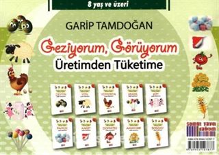 Geziyorum, Görüyorum Üretimden Tüketime (10 Kitap)