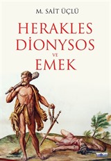 Herakles Dionysos ve Emek