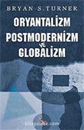 Oryantalizm Postmodernizm ve Globalizm