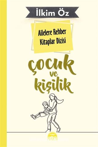 Çocuk ve Kişilik / Ailelere Rehber Kitaplar Dizisi