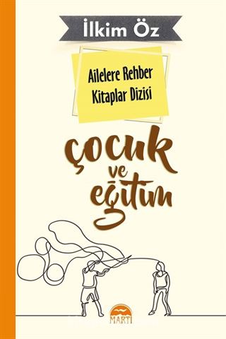 Çocuk ve Eğitim / Ailelere Rehber Kitaplar Dizisi