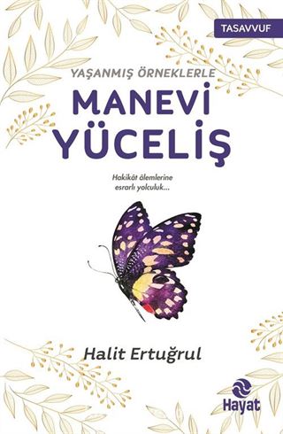 Yaşanmış Örneklerle Manevi Yüceliş