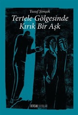 Tertele Gölgesinde Kırık Bir Aşk