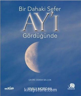 Bir Dahaki Sefer Ay'ı Gördüğünde