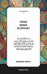 Fatiha Bizden Ne İstiyor?