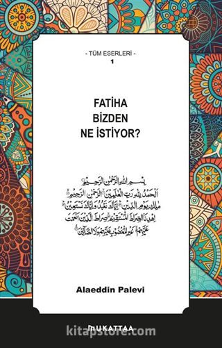 Fatiha Bizden Ne İstiyor?