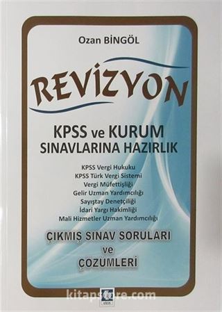 Revizyon KPSS ve Kurum Sınavlarına Hazırlık Çıkmış Sınav Soruları ve Çözümleri