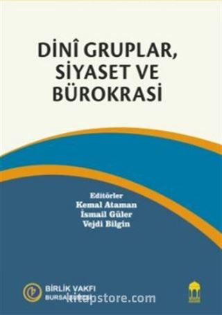 Dini Gruplar, Siyaset ve Bürokrasi