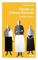 Güzelin ve Çirkinin Ötesinde