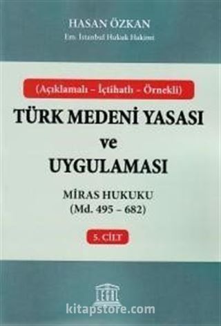 Türk Medeni Yasası ve Uygulaması 5. Cilt