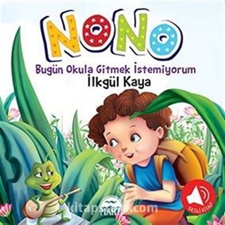 Nono 2 / Bugün Okula Gitmek İstemiyorum