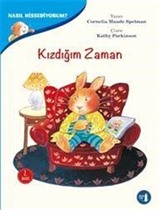 Kızdığım Zaman / Nasıl Hissediyorum?