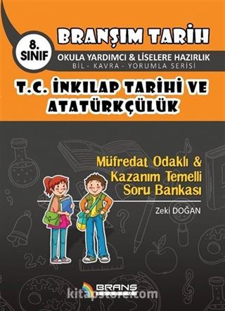 8. Sınıf T. C. İnkılap Tarihi ve Atatürkçülük Konu Özetli Etkinlikli Müfredat Odaklı Kazanım Temelli Soru Bankası