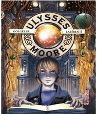 Gölgeler Labirenti / Ulysses Moore 9 (Karton Kapak)