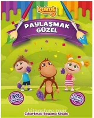 Kukuli / Paylaşmak Güzel Çıkartmalı Boyama Kitabı