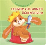 Tavşancıkla Büyüyorum / Lazımlık Kullanmayı Öğreniyorum