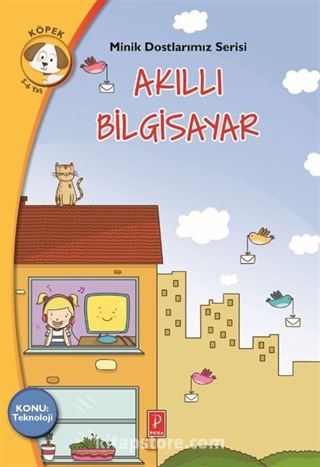 Akıllı Bilgisayar Konu:Teknoloji / Minik Dostlarımız Serisi