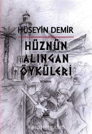 Hüznün Alıngan Öyküleri