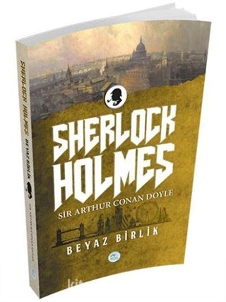 Beyaz Birlik / Sherlock Holmes